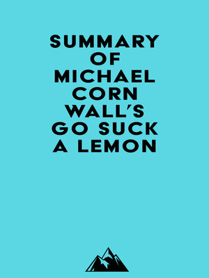 cover image of Summary of Michael Cornwall's Go Suck a Lemon